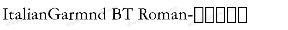 ItalianGarmnd BT Roman字体转换
